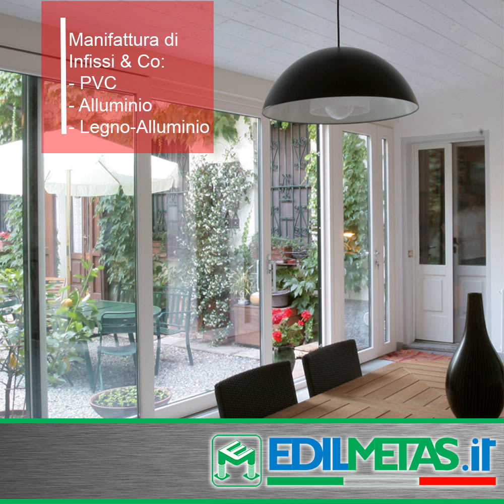 Infissi, porte, coperture e serramenti a Matera. Artigianali, made in Italy. In PVC, legno-alluminio, alluminio.